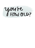 MM92 You're How Old?