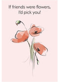 PR004 If friend were flowers
